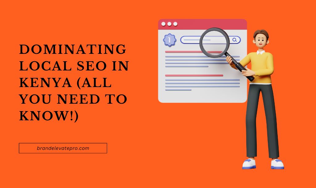 Dominating Local SEO in Kenya