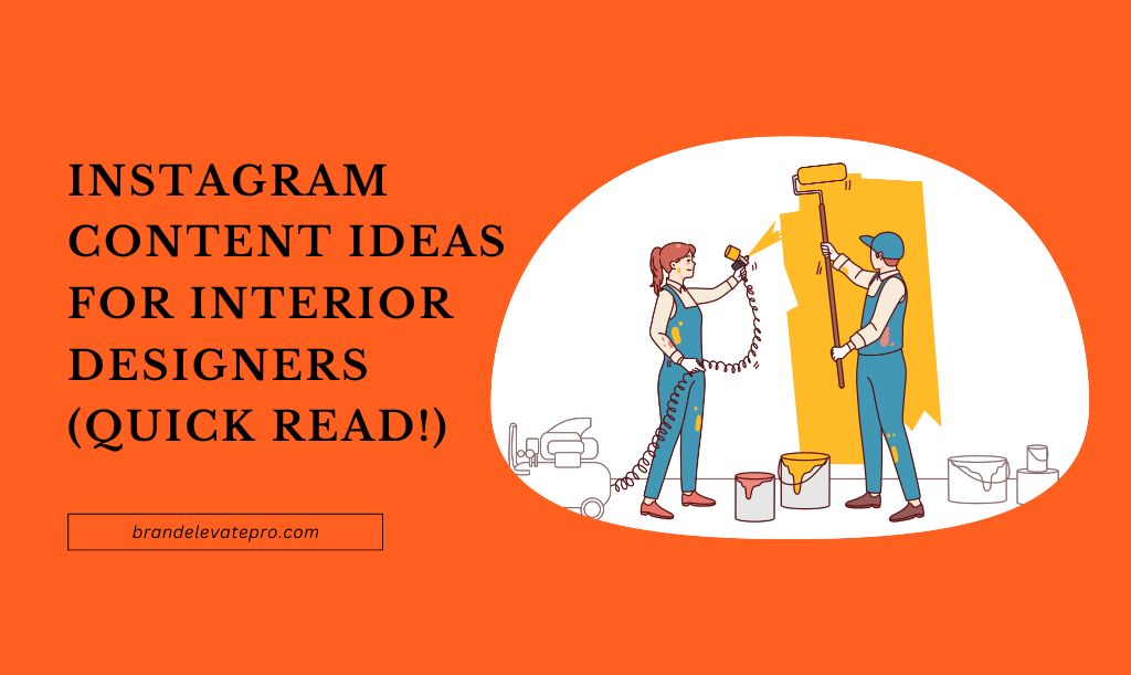 Instagram Content Ideas For Interior Designers